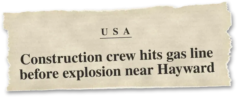 News headline: USA: A construction crew hit a gas line; the explosion destroyed a home and injured six.