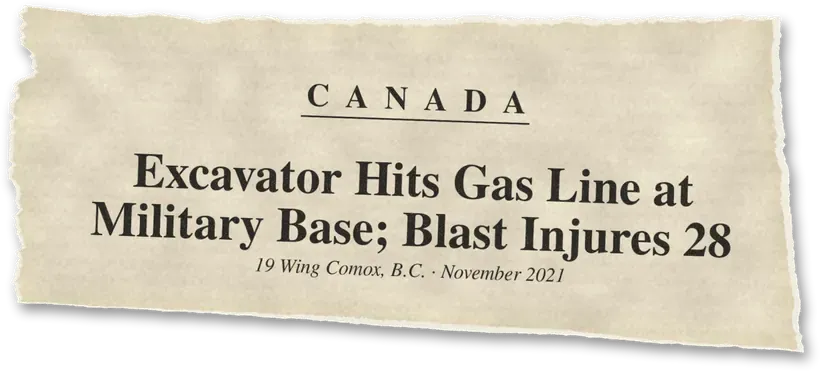 News headline: Canada: An excavator struck a gas line at a military base; 28 people were injured.