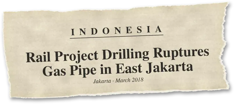 News headline: Indonesia: Drilling for a rail project ruptured an underground gas pipe in East Jakarta.