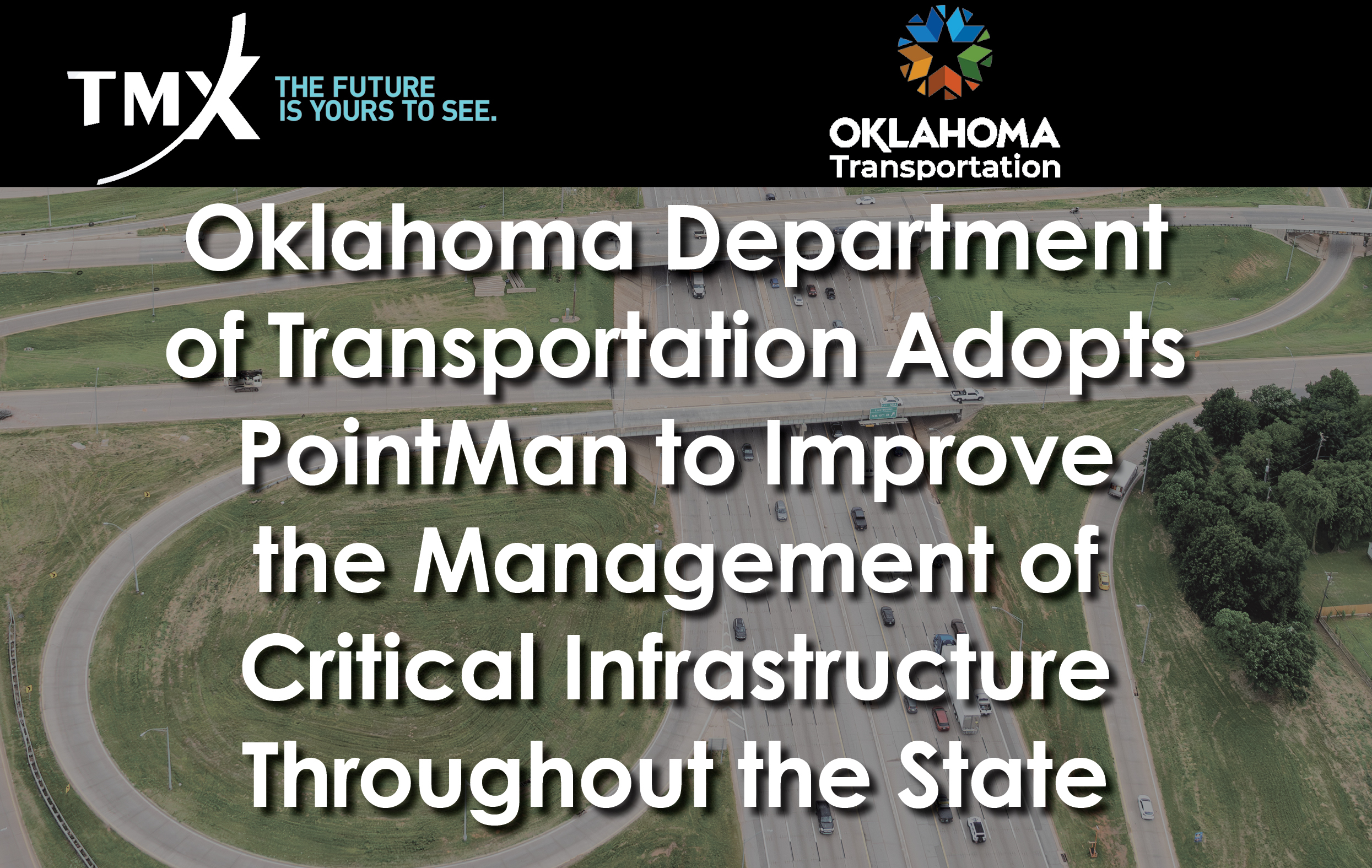 Oklahoma Department of Transportation Adopts PointMan to Improve the Utility Infrastructure Throughout the State